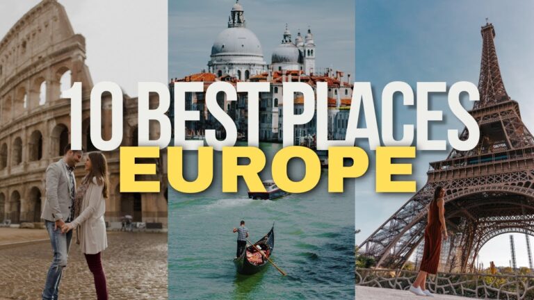 The Ultimate European Travel Guide: Top 10 Destinations