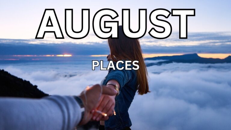 Best Places To Visit In August In The World |9 Tips | World-Ultimate Travel Experience