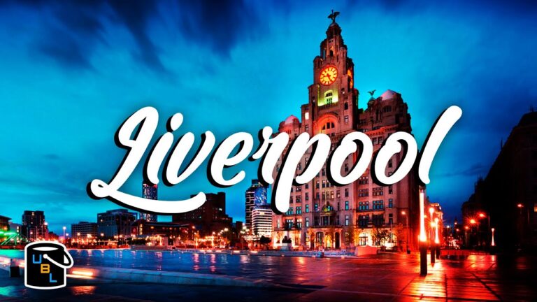 Liverpool Complete City Travel Guide – Tour of England Travel Advice & Tips
