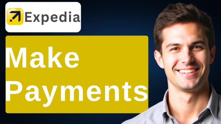 How To Make Payments On Expedia [2025 Guide]